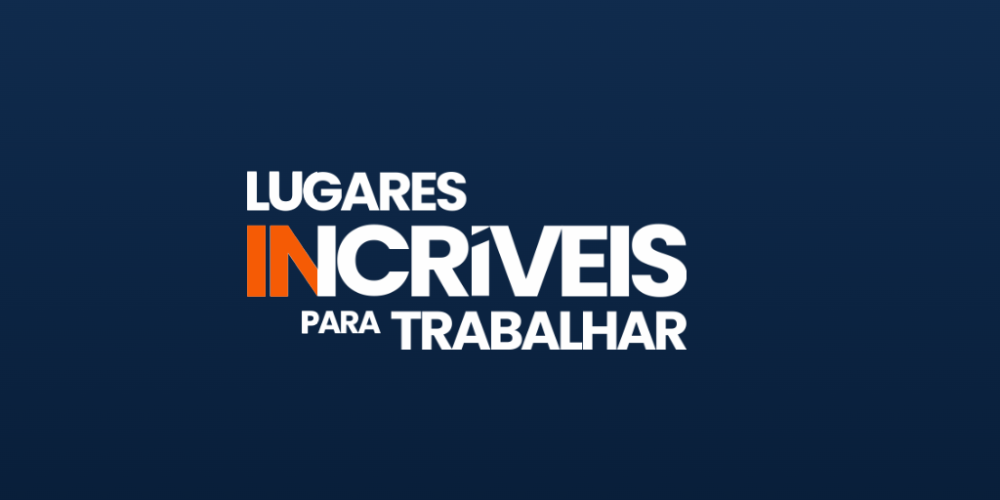 Pesquisa Lugares Incríveis Para Trabalhar 2025 está com inscrições abertas