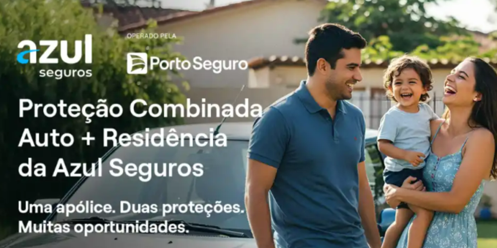 Azul Seguros lança Proteção Combinada: seguro auto e residencial em uma única apólice